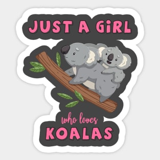 Just A Girl Who Loves Koalas Sticker